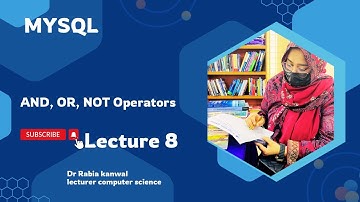 MySQL AND, OR, Not Operators in Urdu/ Hindi || Dr Rabia kanwal