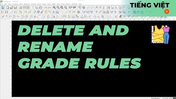 Tiếng Việt - Delete and Rename Grade Rules | TUKAdesign Video Help | CAD Pattern Making Software