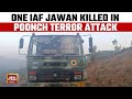 Poonch Terror Attack: Air Force Soldier Killed, 4 Injured In Jammu And Kashmir Terror Attack