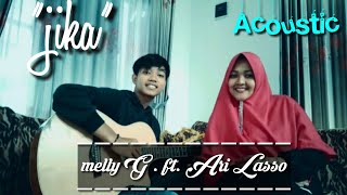 JIKA - MELLY GOESLAW FT.ARI LASSO ( NAUFAL COVER FT. BUNDA ELSA ) | FULL VERSION