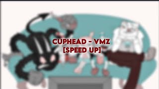 [speed up] CUPHEAD – VMZ