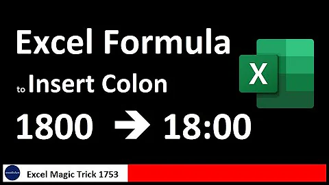 Insert a Colon using an Excel Formula. Convert Text Time to Time Value. EMT 1753