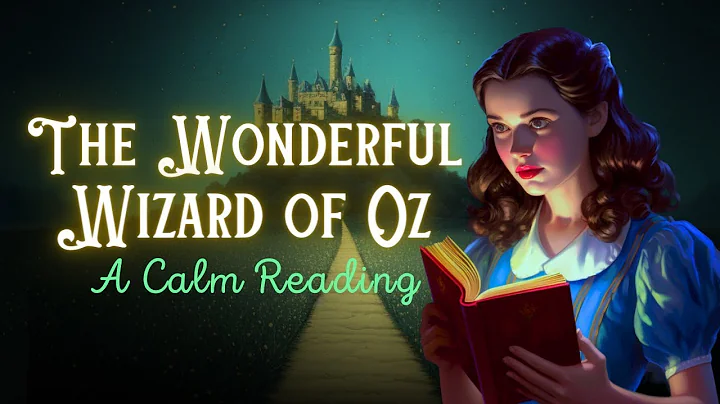 Calm Reading of The Wizard of Oz- FULL Audiobook 📚 Sleepy Time - DayDayNews