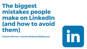 The biggest mistakes people make on LinkedIn (and how to avoid them)