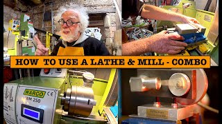 Lathe and Mill combo - Prof Simon