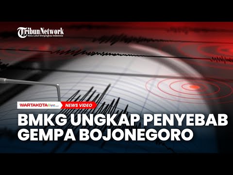 BMKG Ungkap Penyebab Gempa Bojonegoro