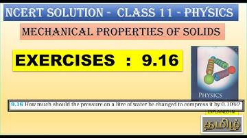 NCERT SOLUTION | CLASS 11 PHYSICS | EXERCISES 9.16  | MECHANICAL PROPERTIES OF SOLIDS | IN  TAMIL