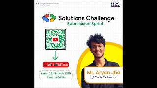 Google Solutions Challenge Submission Sprint | Submission Guide, QnA and much more!