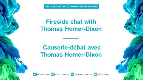 Fireside chat with Thomas Homer-Dixon | Futures Week 2023
