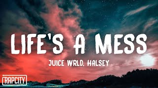 Juice WRLD ft. Halsey - Life&#39;s A Mess (Lyrics)