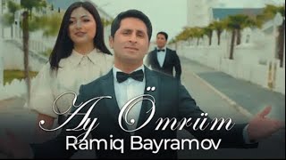 Ramiq Bayramov - Ay Ömrüm (Official Vİdeo)