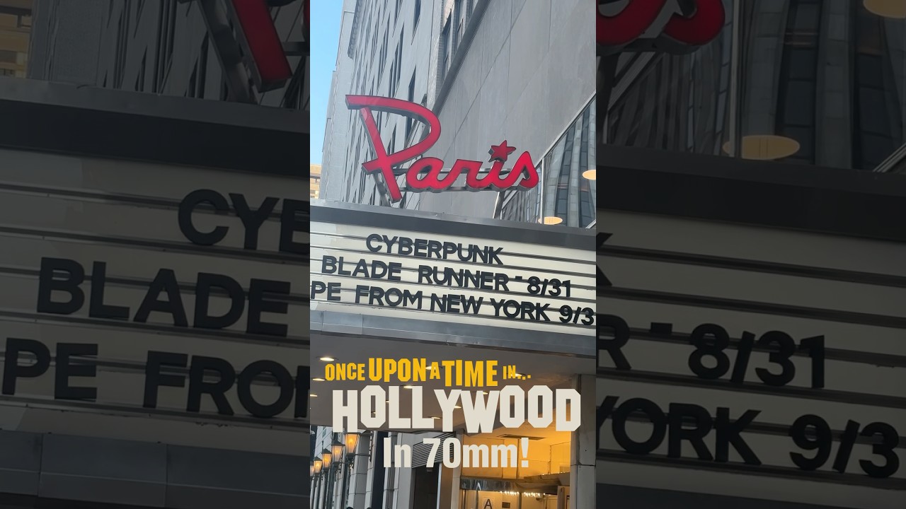 ONCE UPON A TIME IN HOLLYWOOD IN 70mm!!!? Perfect day at The Paris Theater…