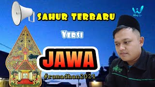 VIRAL SAHUR VERSI JAWA MERDU TERBARU RAMADHAN 2023 - Beserta Lirik dan Terjemah Bahasa Indonesia