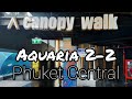 Phuket Aquaria Central Festival Walkingtour 2-2 | Thailand Phuket Vlog 2020