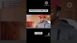 Spencer Sutherland - Flower #spencermusic #spencersutherland #reaction #sgnreacts