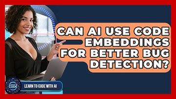 Can AI Use Code Embeddings For Better Bug Detection? - Learning To Code With AI