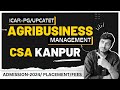 Csa kanpur  agribusiness management  admission  icarpgupcatet 2024 fees placements