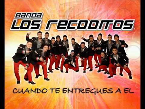 Cuando Te Entregues A El-Banda Los Recoditos 2013