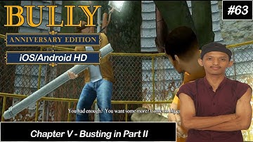 Story Missions Chapter 5 - Busting in Part 2 | Bully Anniversary Edition (iOS/Android) HD
