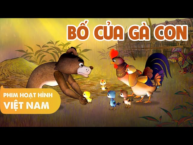 Bố Của Gà Con - Không Có Công Sinh Thành Nhưng Có Công Nuôi Dưỡng | Phim Hoạt Hình Hay Và Ý Nghĩa class=