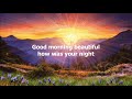 Good morning beautiful by steve holy with lyrics