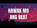 Dj Mogo Hawak Mo Ang Beat Remix Lyrics