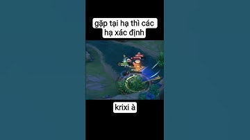 krixi xác định #lienquan #lienquanmobile #nhacche #fyp #foryou #funny