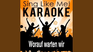 Worauf warten wir (Karaoke Version with Guide Melody) (Originally Performed By Howard Carpendale)