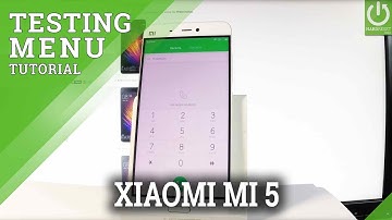 Hardware Test XIAOMI Mi 5 - Diagnostic Test Mode / Test Menu
