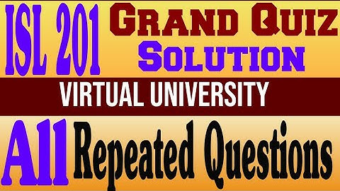 ISL201 Grand Quiz Solution fall 2020