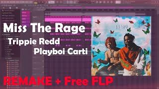 Trippie Redd, Playboi Carti - Miss The Rage (FL Studio Remake + FLP)