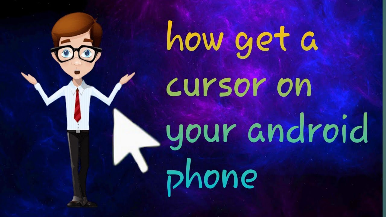 How to get a cursor on android phone - YouTube