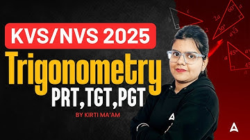 Trigonometry in Punjab | KVS/NVS Trigonometry PRT, TGT, PGT Full Concept | By Kirti Mam