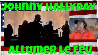 Johnny Hallyday  Allumer Le Feu (Clip Officiel Remasterisé)  REACTION  First Time hearing