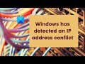 Windows has detected an ip address conflict