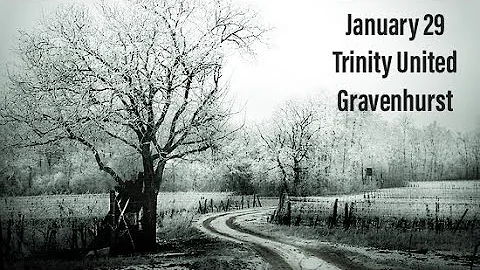 January 29 , 2023,   Minister : Rev. Carol-Ann Chapman, Music Today: Daniel Hynek