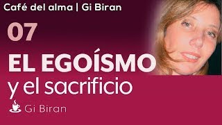 ☕El egoismo del sacrificio-Culpabilidad - La esencia de Un Curso de Milagros-PARTE 7 | Gi BIRAN