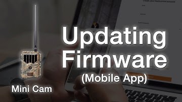 Updating Mini Cam Firmware (Mobile App)