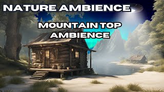 Mountain Nature Ambience : Secrets of the Summit