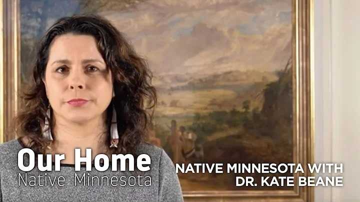 Our Home: Native Minnesota with Dr. Kate Beane