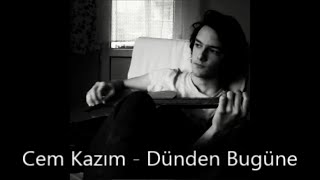 Cem Kazım - Dünden Bugüne Resimi