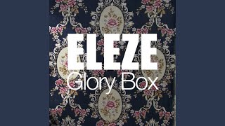 Glory Box (DJ from Mars Radio Edit) - Eleze