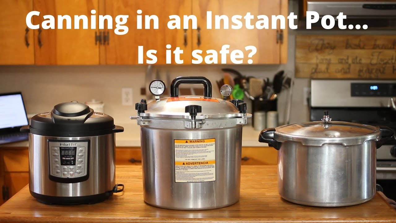 Canning in an Instant PotIs it safe? 