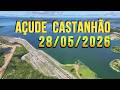 SENSACIONAL AÇUDE CASTANHÃO DADOS ATUALIZADOS HOJE 28/05/2026 JAGUARIBARA CEARÁ