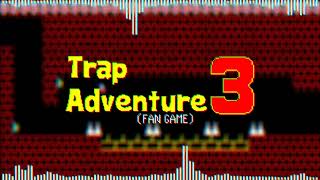 Trap Adventure 3 | World 6 CSR Ost