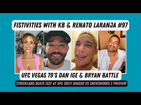 Fistivities 97: KB & Renato Welcome UFC Vegas 79's Dan Ige & Bryan Battle; Plus UFC 293 Reactions!