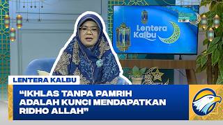 Download lagu Lentera Kalbu - Ikhlas Sejati Yaitu Memberi Tanpa Mengharap Balasan