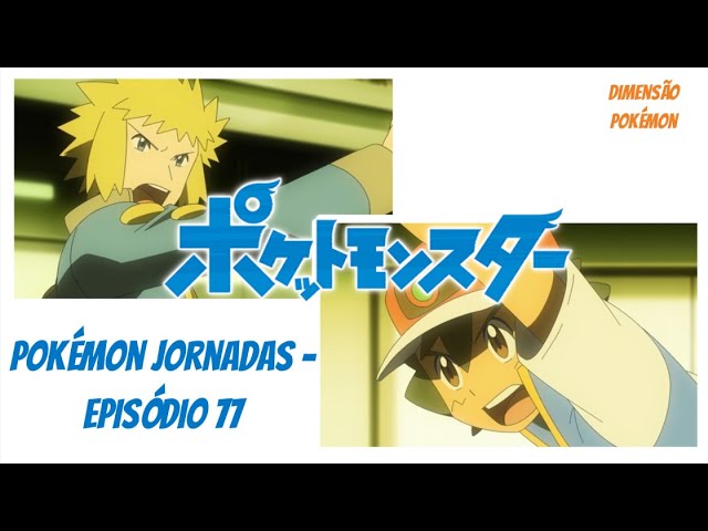 Pokémon Jornadas - Episódio 99 - (legendado) PT/BR - 次のエピソードで - 