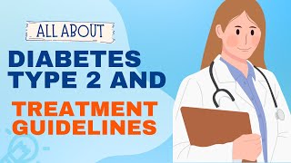 UNDERSTANDING DIABETES TYPE 2: EFFECTIVE TREATMENT GUIDELINES.