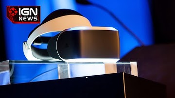 IGN News - Sony Reveals Playstation VR Headset